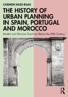 History of Urban Planning in Spain, Portugal and Morocco: Muslim and Christian Traditions
