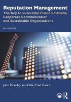 Reputation Management: The Key to Successful Public Relations, Corporate Communication and  Sustainable Organizations 5th edition