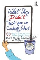 What They Didn't Teach You in Graduate School 3.0: 360 Helpful Hints for Success in Your Academic Career 3rd edition