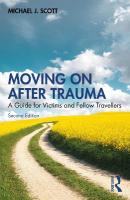 Moving On After Trauma: A Guide for Victims and Fellow Travellers 2nd edition