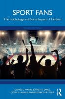 Sport Fans: The Psychology and Social Impact of Fandom 3rd edition