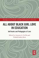 All About Black Girl Love in Education: bell hooks and Pedagogies of Love