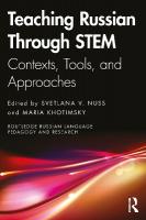 Teaching Russian Through STEM: Contexts, Tools, and Approaches