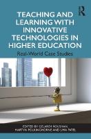 Teaching and Learning with Innovative Technologies in Higher Education: Real-World Case Studies