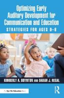Optimizing Early Auditory Development for Communication and Education: Strategies for Ages 08