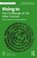 Rising to the Challenge of Life After Cancer: Expert Advice for Finding Wellness