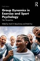 Group Dynamics in Exercise and Sport Psychology: New Perspectives 3rd edition