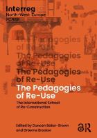 Pedagogies of Re-Use: The International School of Re-Construction