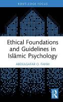 Ethical Foundations and Guidelines in Islmic Psychology