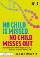 No Child is Missed, No Child Misses Out: How to Identify and Support Special Educational Needs and Disabilities in  Your Setting