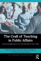 Craft of Teaching in Public Affairs: Instructors Reflecting on the Tools and Tips of Their Trade
