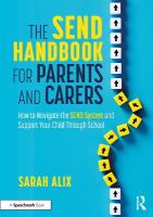 SEND Handbook for Parents and Carers: How to Navigate the SEND System and Support Your Child Through School