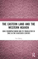 Eastern Land and the Western Heaven: Qing Cosmopolitanism and its Translation in Tibet in the Eighteenth Century
