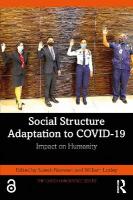 Social Structure Adaptation to COVID-19: Impact on Humanity