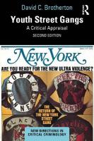 Youth Street Gangs: A Critical Appraisal 2nd edition