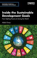 Inside the Sustainable Development Goals: From Fighting Poverty to Saving the World