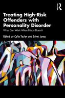 Treating High-Risk Offenders with Personality Disorder: What Can Work When Prison Doesnt