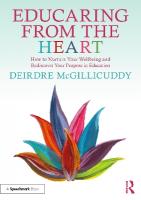 Educaring from the Heart: How to Nurture Your Wellbeing and Re-discover Your  Purpose in Education