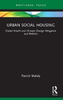 Urban Social Housing: Global Health and Climate Change Mitigation and Redress