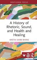 History of Rhetoric, Sound, and Health and Healing
