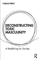 Deconstructing Toxic Masculinity: A Redefining for Society