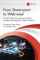 From Street-smart to Web-wise®: A Cyber Safety Training Program Built for Teachers and Designed for Children  (Book 2)