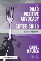 Road to Positive Advocacy for Your Gifted Child: A Family Handbook