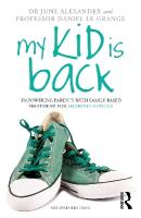 My Kid is Back: Empowering Parents with Family-Based Treatment for Anorexia Nervosa 2nd edition