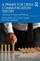 Primer for Crisis Communication Theory: The Fusion of Theory and Practice