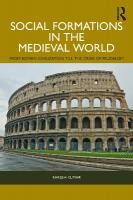 Social Formations in the Medieval World: From Roman Civilization till the Crisis of Feudalism