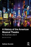 History of the American Musical Theatre: No Business Like It 2nd edition