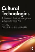 Cultural Technologies: Robots and Artificial Intelligence in the Performing Arts