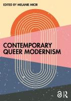 Contemporary Queer Modernism