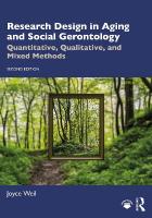 Research Design in Aging and Social Gerontology: Quantitative, Qualitative, and Mixed Methods 2nd edition