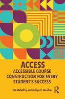 ACCESS: Accessible Course Construction for Every Students Success