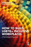 How to Build LGBTQplus Inclusive Workplaces: A Psychological Approach