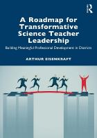 Roadmap for Transformative Science Teacher Leadership: Building Meaningful Professional Development in Districts