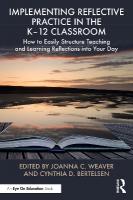 Implementing Reflective Practice in the K12 Classroom: How to Easily Structure Teaching and Learning Reflections into Your Day