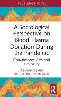 Sociological Perspective on Blood Plasma Donation During the Pandemic: Convalescent Gifts and Liminality