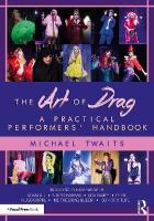 Art of Drag: A Practical Performers Handbook