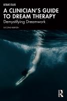 Clinicians Guide to Dream Therapy: Demystifying Dreamwork 2nd edition