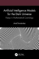 Artificial Intelligence Models for the Dark Universe: Forays in Mathematical Cosmology