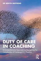 Duty of Care in Coaching: A Comprehensive Approach to Navigating the Complexities of Contemporary  Practice