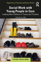 Social Work with Young People in Care: Looking After Children in Theory and Practice 2nd edition