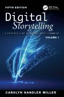 Digital Storytelling: A Creator's Guide to Interactive Entertainment, Volume I 5th edition