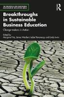 Breakthroughs in Sustainable Business Education: Change-makers in Action