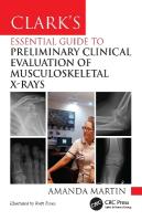 Clarks Essential Guide to Preliminary Clinical Evaluation of  Musculoskeletal X-rays: Evaluating and Commenting on Images
