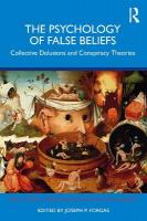 Psychology of False Beliefs: Collective Delusions and Conspiracy Theories