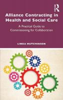 Alliance Contracting in Health and Social Care: A Practical Guide to Commissioning for Collaboration