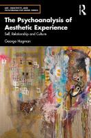 Psychoanalysis of Aesthetic Experience: Self, Relationship and Culture
